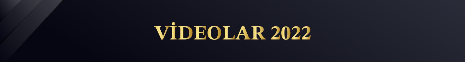 Videolar 2022